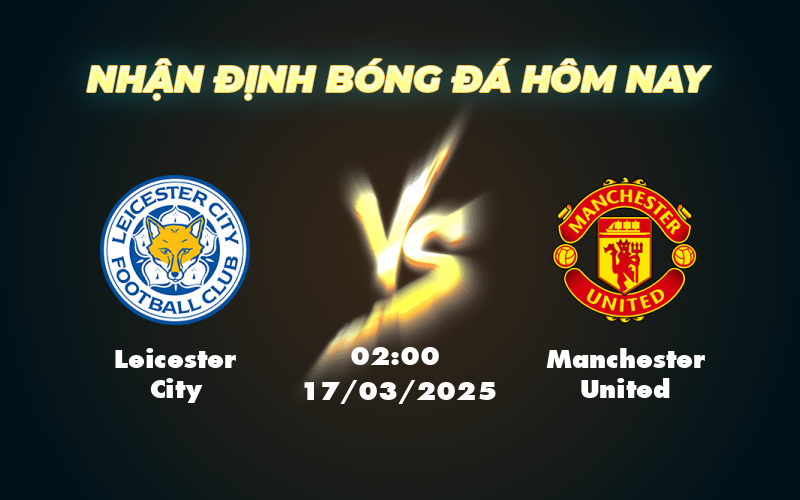 leicester city manchester united 17 03 ngoai hang anh